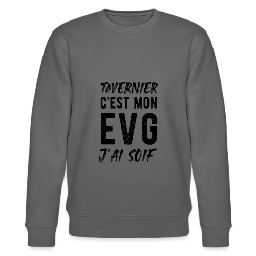 EVG Tavernier J'ai Soif - Sweat bio CHANGER Stanley/Stella Unisexe