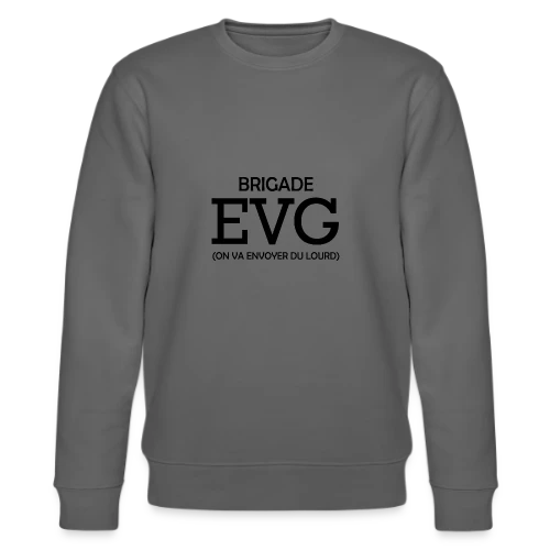 Brigade EVG On Va Envoyer Du Lourd - Sweat bio CHANGER Stanley/Stella Unisexe