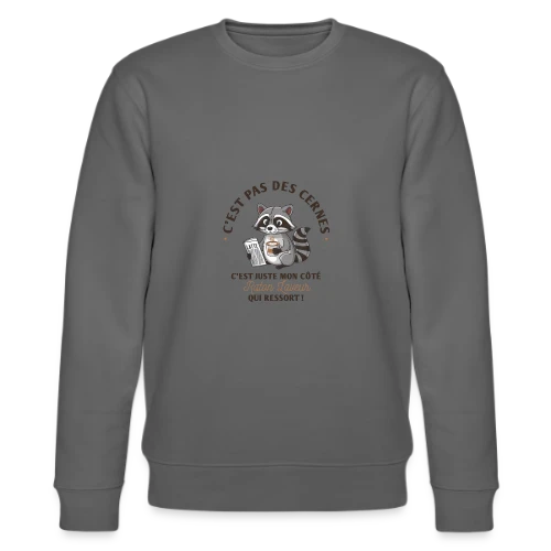 T-shirt Humour : Mon Côté Raton Laveur - Sweat bio CHANGER Stanley/Stella Unisexe