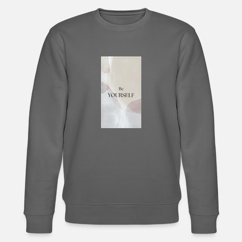 BE YOURSELF - Be yourself - Stanley/Stella CHANGER Unisex Organic Sweatshirt - anthracite