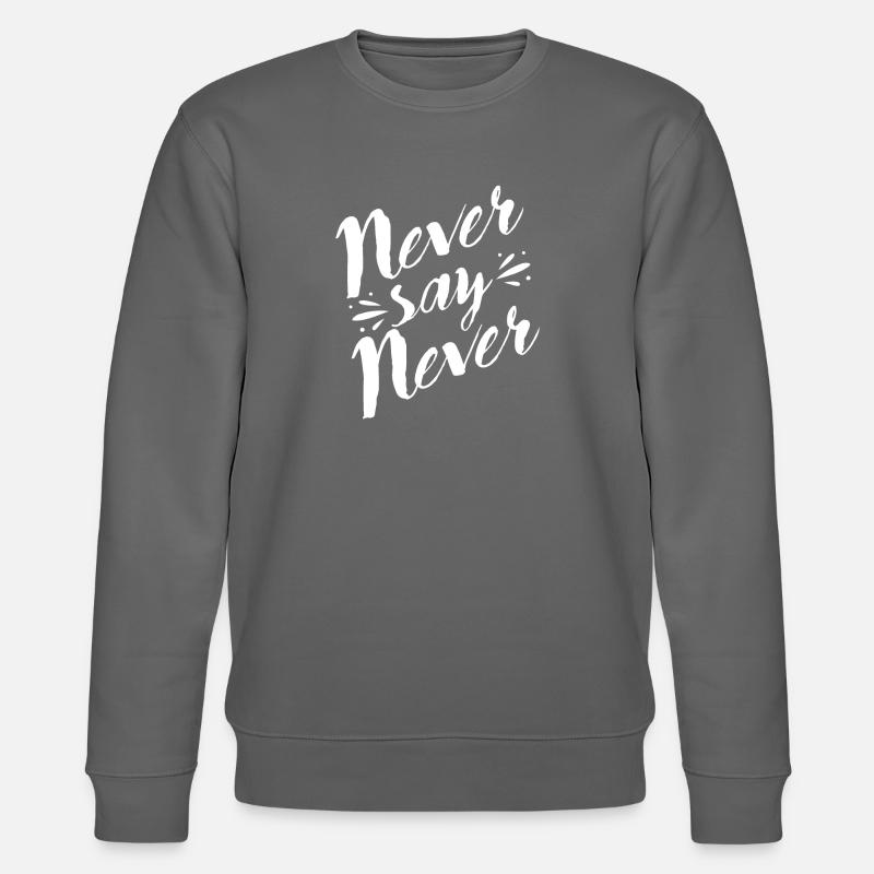 Ne jamais dire jamais - Sweat bio CHANGER Stanley/Stella Unisexe - charbon