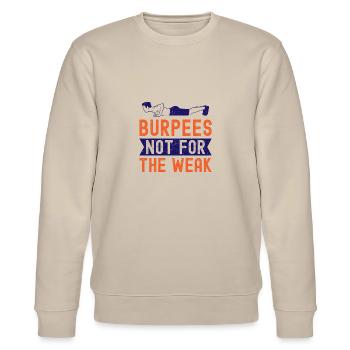 Fitness Fanatics Burpees Not For Weak Calisthenics - Stanley/Stella Unisex Bio-Sweatshirt CHANGER  - Beige - Vorne - Nik (191cm) & Marisol (170cm)