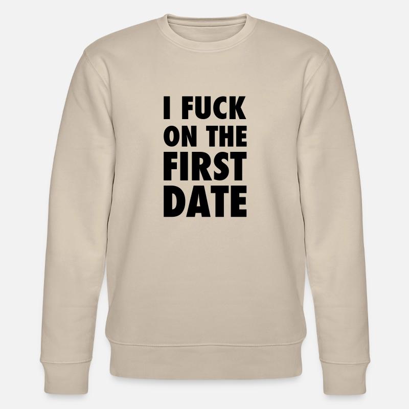 JE BAISE LA PREMIÈRE DATE - Sweat bio CHANGER Stanley/Stella Unisexe - beige