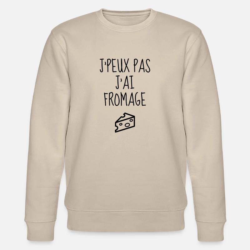 Fromager / Fromage / Travail / Métier / Job - Sweat bio CHANGER Stanley/Stella Unisexe - beige