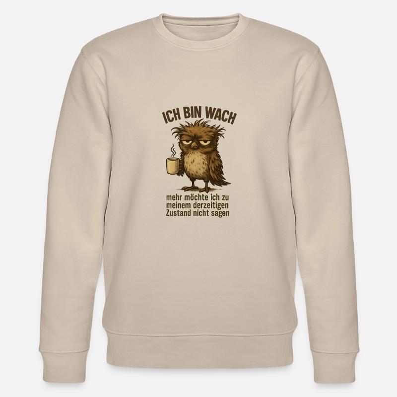 Ich bin wach Büro Kaffee - Stanley/Stella Unisex Bio-Sweatshirt CHANGER  - Beige