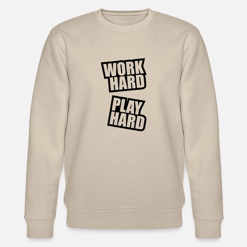 work_hard_play_hard_rp1 - Sweat bio CHANGER Stanley/Stella Unisexe - beige