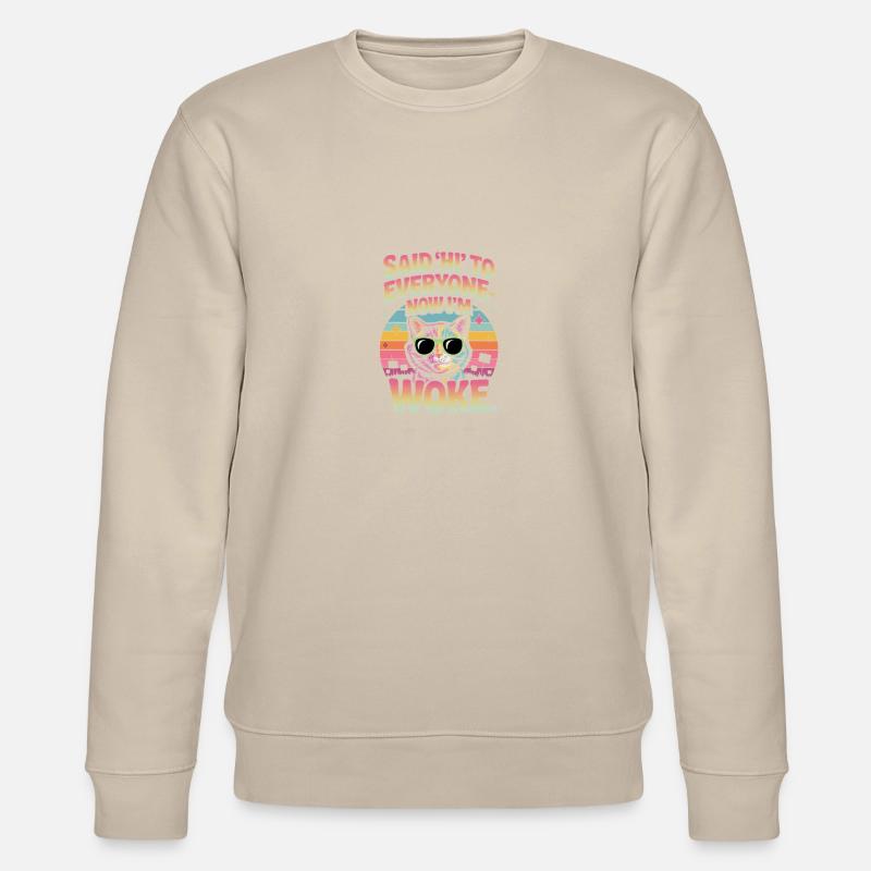 Drôle de chat woke design - Sweat bio CHANGER Stanley/Stella Unisexe - beige