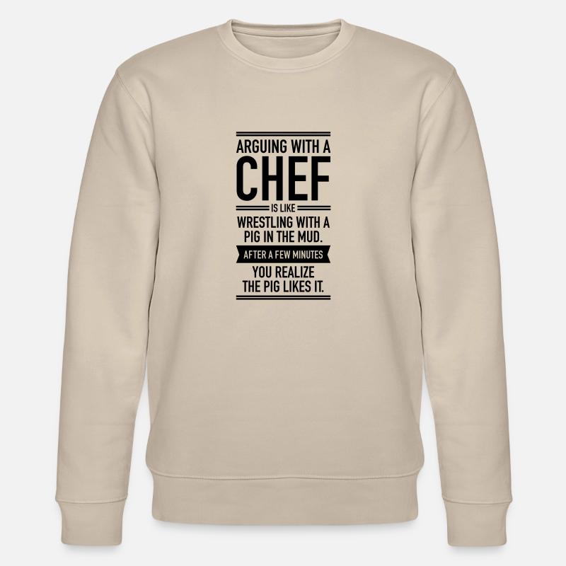 Arguing With A Chef... - Stanley/Stella CHANGER Unisex Organic Sweatshirt - beige