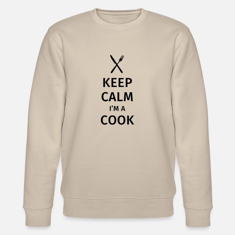 Keep Calm I'm a Cook - Stanley/Stella CHANGER Unisex Organic Sweatshirt - beige