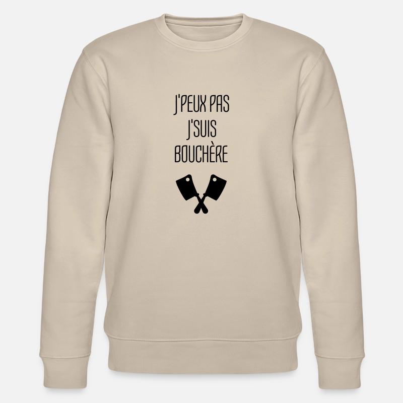 boucher / boucherie / charcutier / viande - Sweat bio CHANGER Stanley/Stella Unisexe - beige