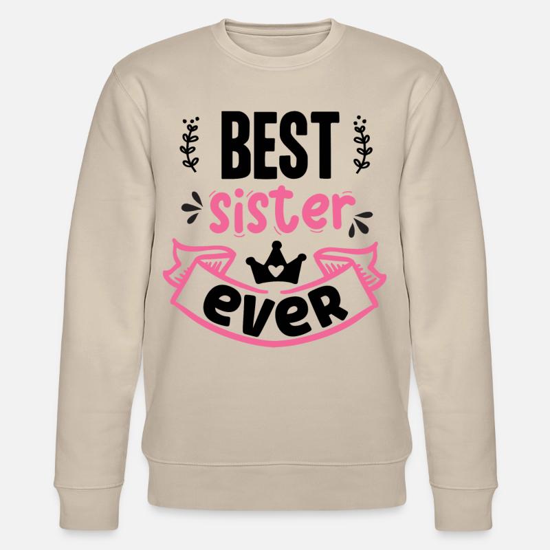 Beste Schwester aller Zeiten - Stanley/Stella Unisex Bio-Sweatshirt CHANGER  - Beige