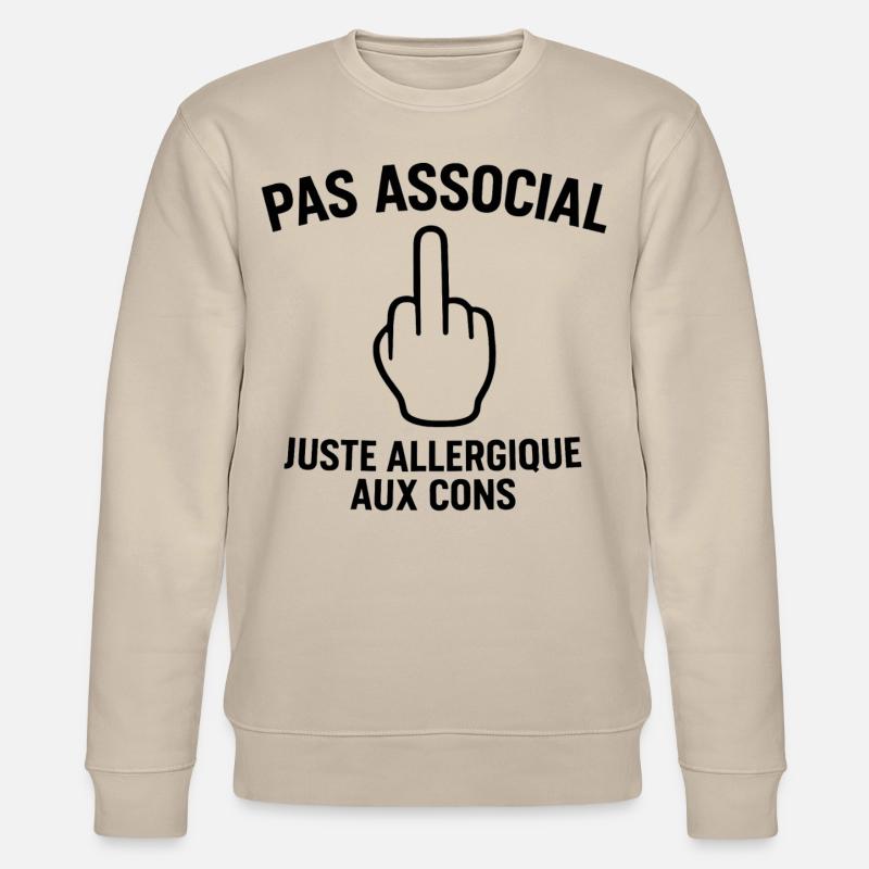 Not asocial, just allergic to idiots - Stanley/Stella CHANGER Unisex Organic Sweatshirt - beige