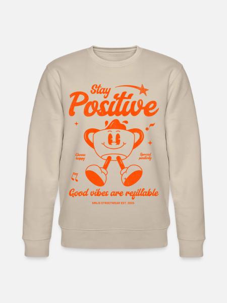 Stay Positive Coffee Mug Motif - Stanley/Stella CHANGER Unisex Organic Sweatshirt - beige