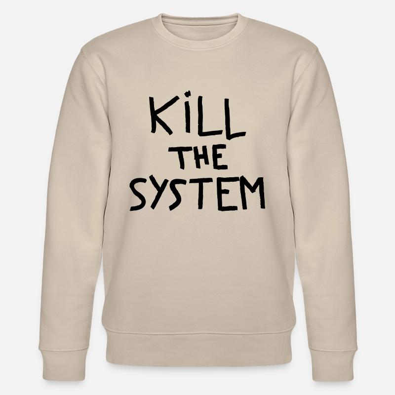 kill the system - Stanley/Stella CHANGER Unisex Organic Sweatshirt - beige