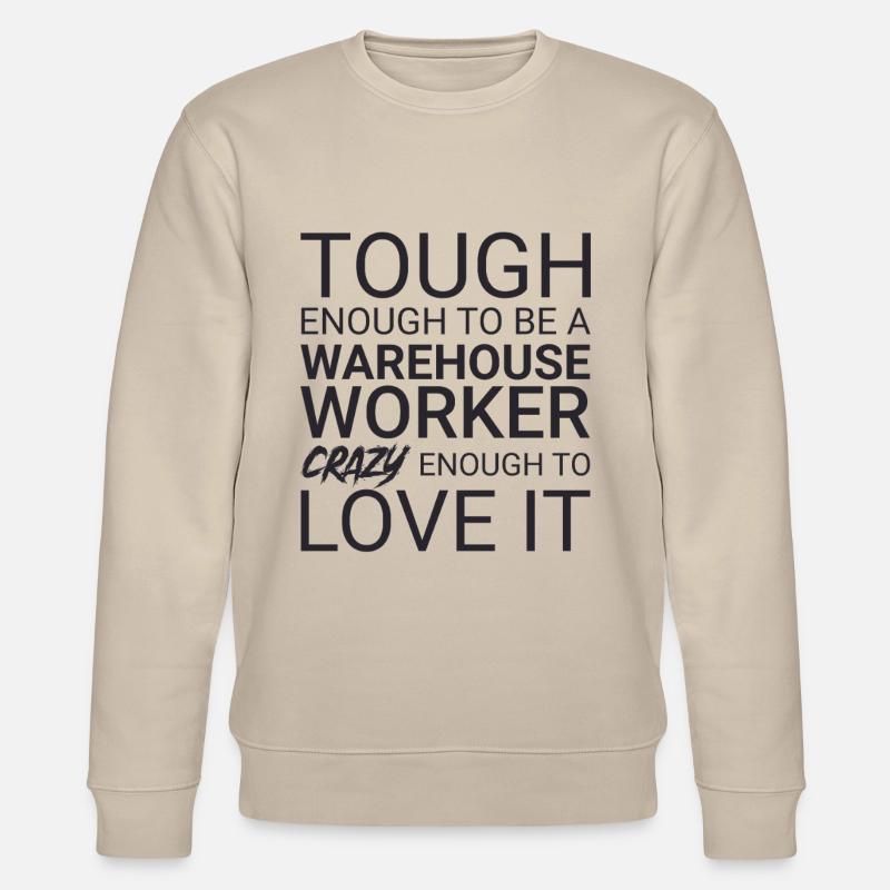 Warehouse Worker Crazy - Stanley/Stella CHANGER Unisex Organic Sweatshirt - beige