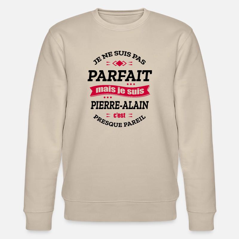 PIERRE-ALAIN PARFAIT - PRENOM PIERRE-ALAIN - Sweat bio CHANGER Stanley/Stella Unisexe - beige