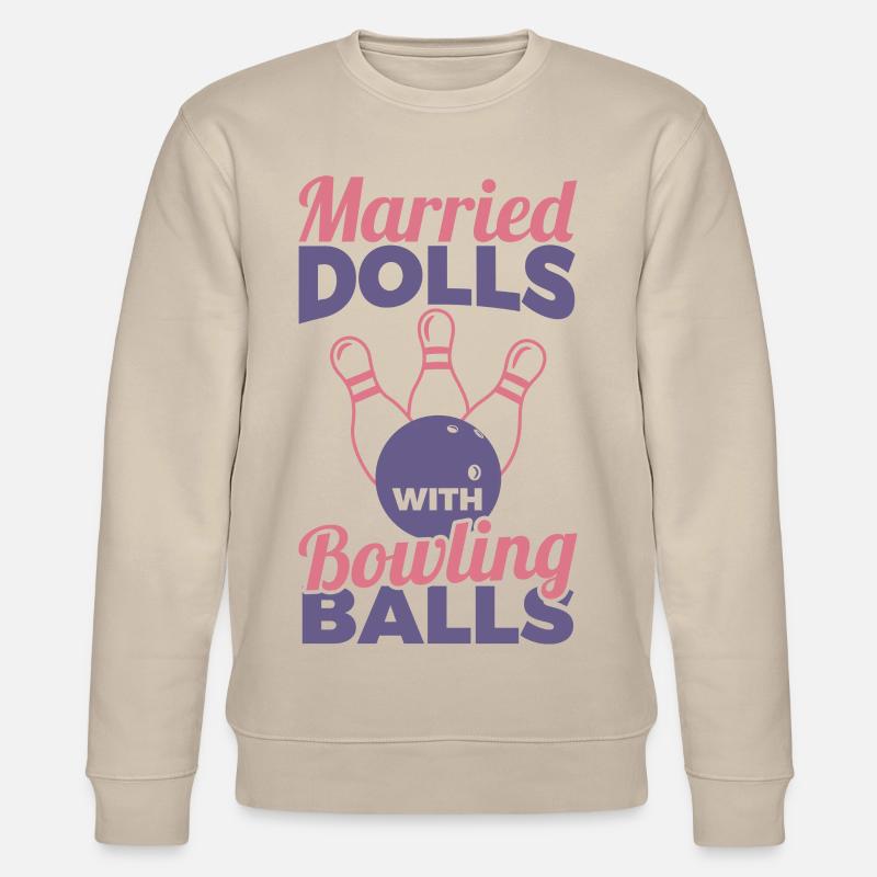Married Dolls With Bowling Balls - Stanley/Stella Unisex Bio-Sweatshirt CHANGER  - Beige