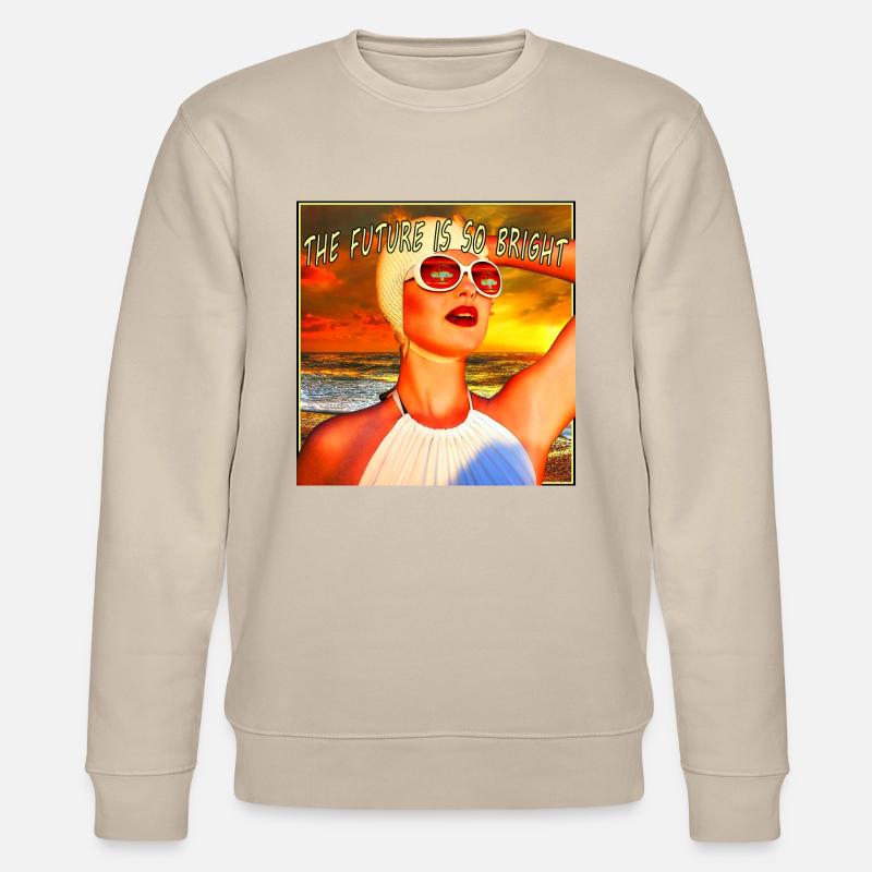 The Future is so bright - Stanley/Stella CHANGER Unisex Organic Sweatshirt - beige