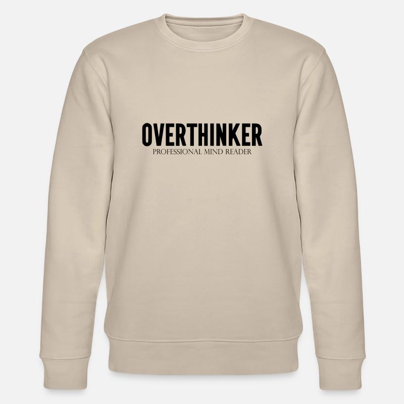 DZ00015 Overthinker Lecteur d’ professionnel - Sweat bio CHANGER Stanley/Stella Unisexe - beige