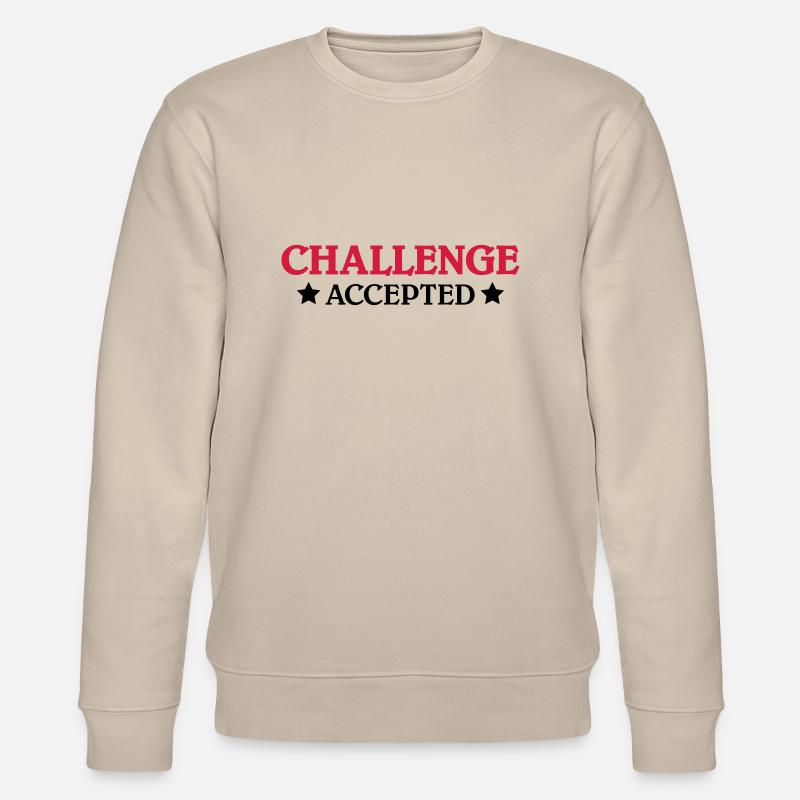 Challenge accepted - Stanley/Stella CHANGER Unisex Organic Sweatshirt - beige