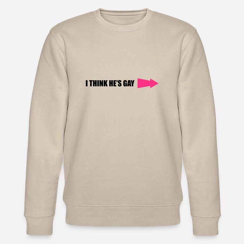 IThinkHe'sGay1 - Sweat bio CHANGER Stanley/Stella Unisexe - beige