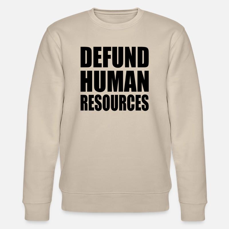 defund human resources - Stanley/Stella Unisex Bio-Sweatshirt CHANGER  - Beige