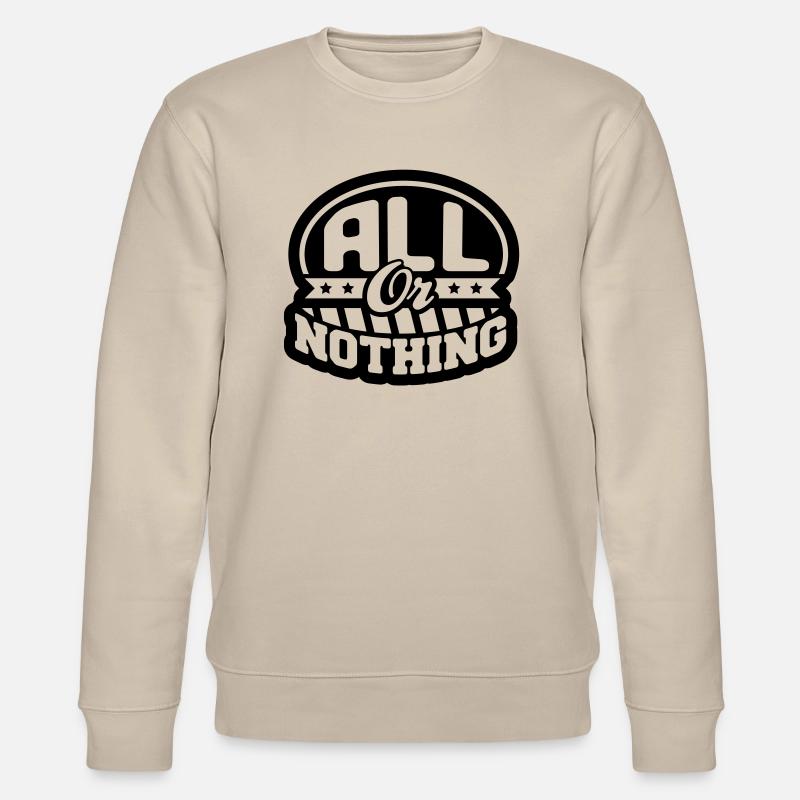 all_or_nothing_design_t1 - Sweat bio CHANGER Stanley/Stella Unisexe - beige