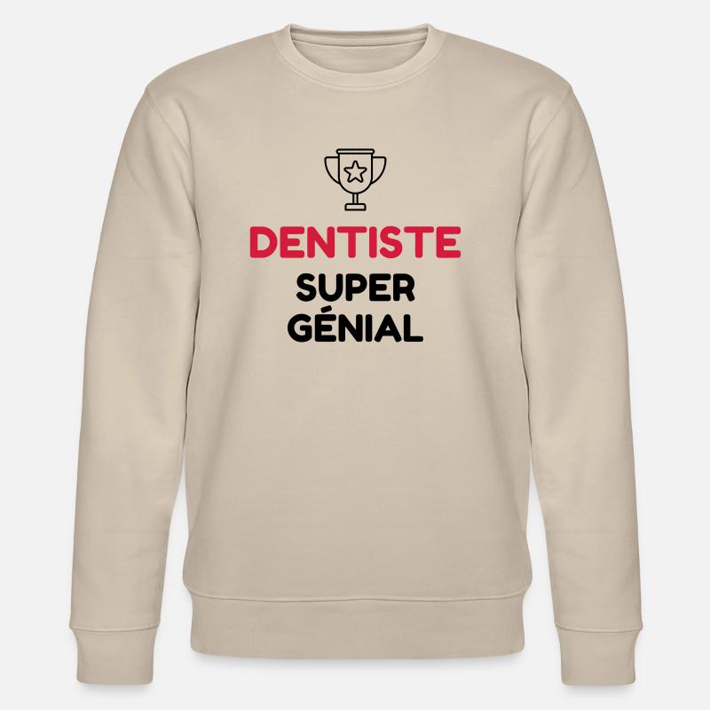 dentiste / dent / médecin / médecine - Sweat bio CHANGER Stanley/Stella Unisexe - beige