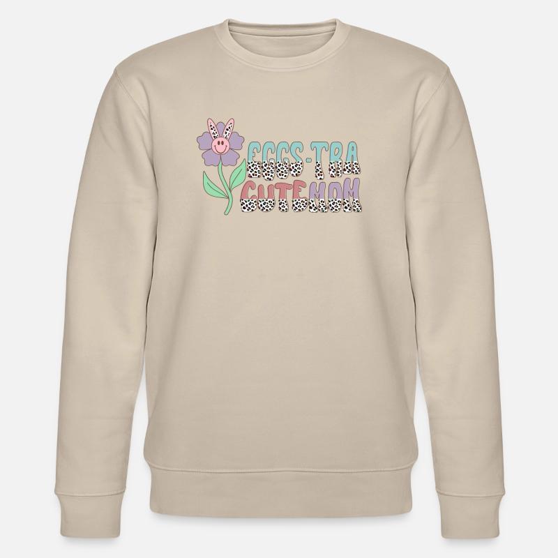 Eggs-Tra Cute Mom - Stanley/Stella CHANGER Unisex Organic Sweatshirt - beige