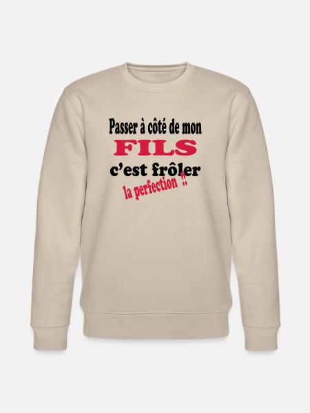 Mon fils la perfection 111 - Stanley/Stella CHANGER Unisex Organic Sweatshirt - beige