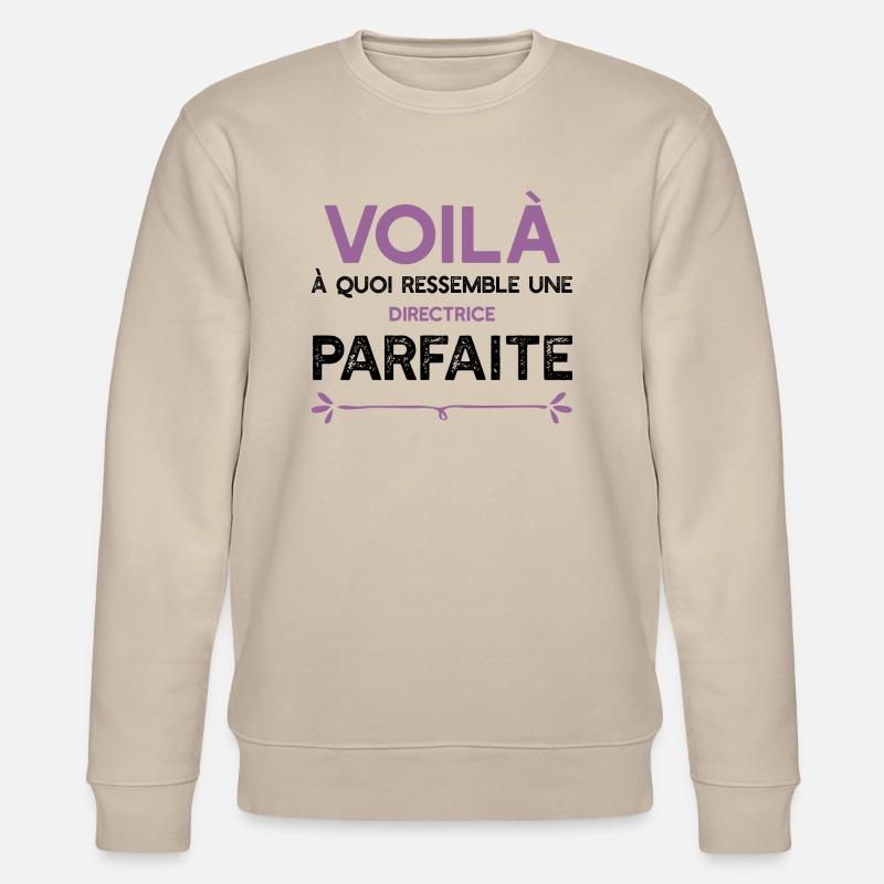 Une Directrice parfaite cadeau - Sweat bio CHANGER Stanley/Stella Unisexe - beige