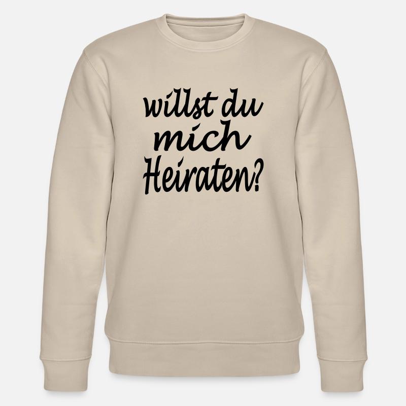 willst du mich heiraten - Stanley/Stella Unisex Bio-Sweatshirt CHANGER  - Beige