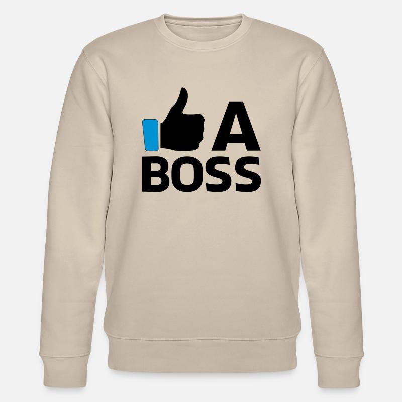 Like a Boss - Sweat bio CHANGER Stanley/Stella Unisexe - beige
