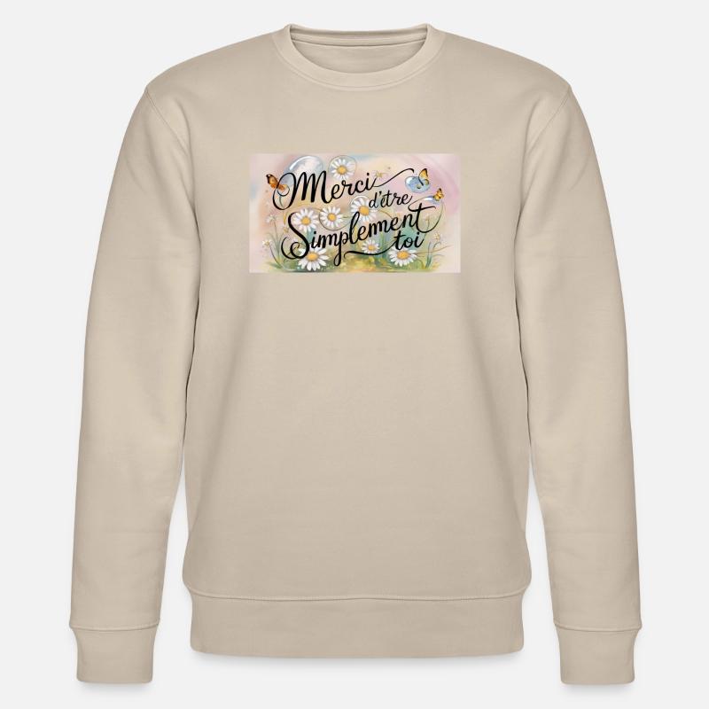 Merci d'être authentiquement toi - Sweat bio CHANGER Stanley/Stella Unisexe - beige