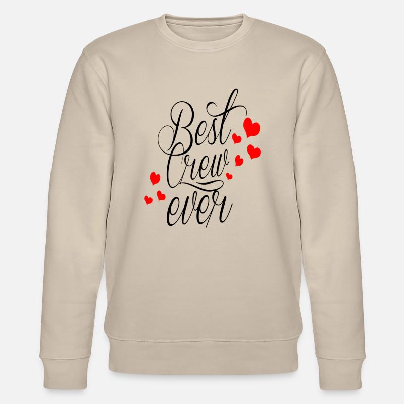 BEST CREW EVER - Stanley/Stella Unisex Bio-Sweatshirt CHANGER  - Beige