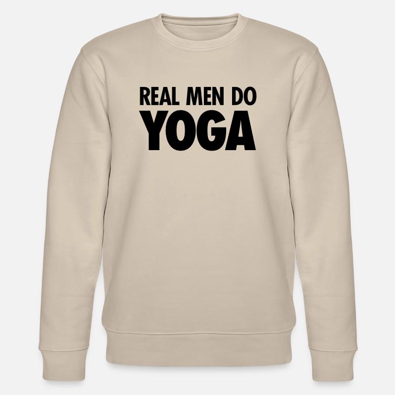 Real Men Do Yoga - Stanley/Stella CHANGER Unisex Organic Sweatshirt - beige