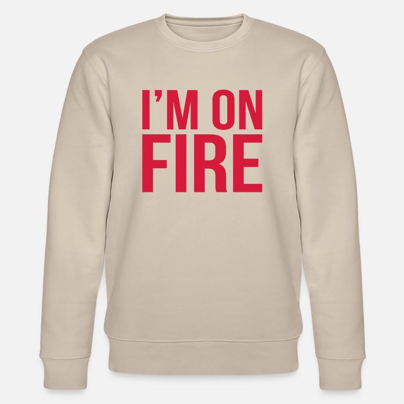 im on fire - Sweat bio CHANGER Stanley/Stella Unisexe - beige