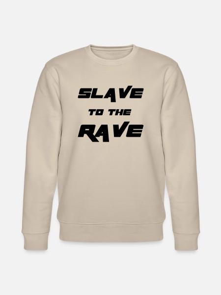 Slave To The Rave - Stanley/Stella Unisex Bio-Sweatshirt CHANGER - Beige