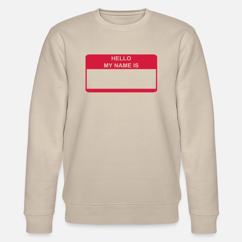 HELLO MY NAME IS Geschenkidee - Stanley/Stella Unisex Bio-Sweatshirt CHANGER  - Beige