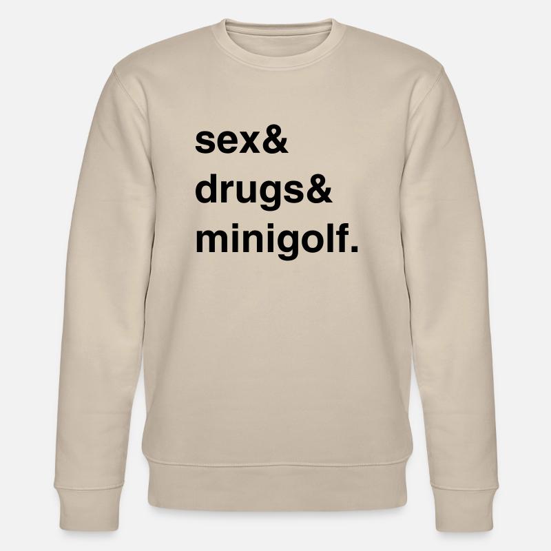 Sexe, drogues et mini-golf - Sweat bio CHANGER Stanley/Stella Unisexe - beige