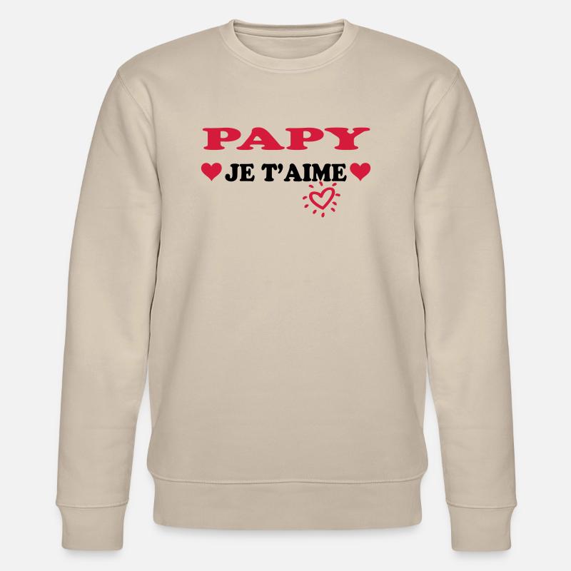 Papy je t'aime - Sweat bio CHANGER Stanley/Stella Unisexe - beige