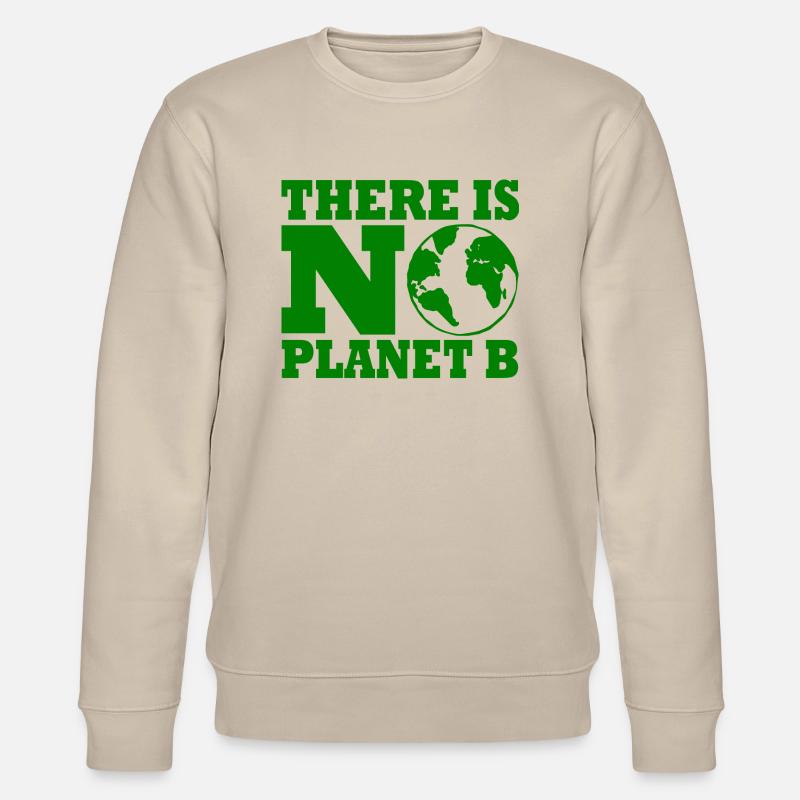 There is no planet B - Stanley/Stella CHANGER Unisex Organic Sweatshirt - beige