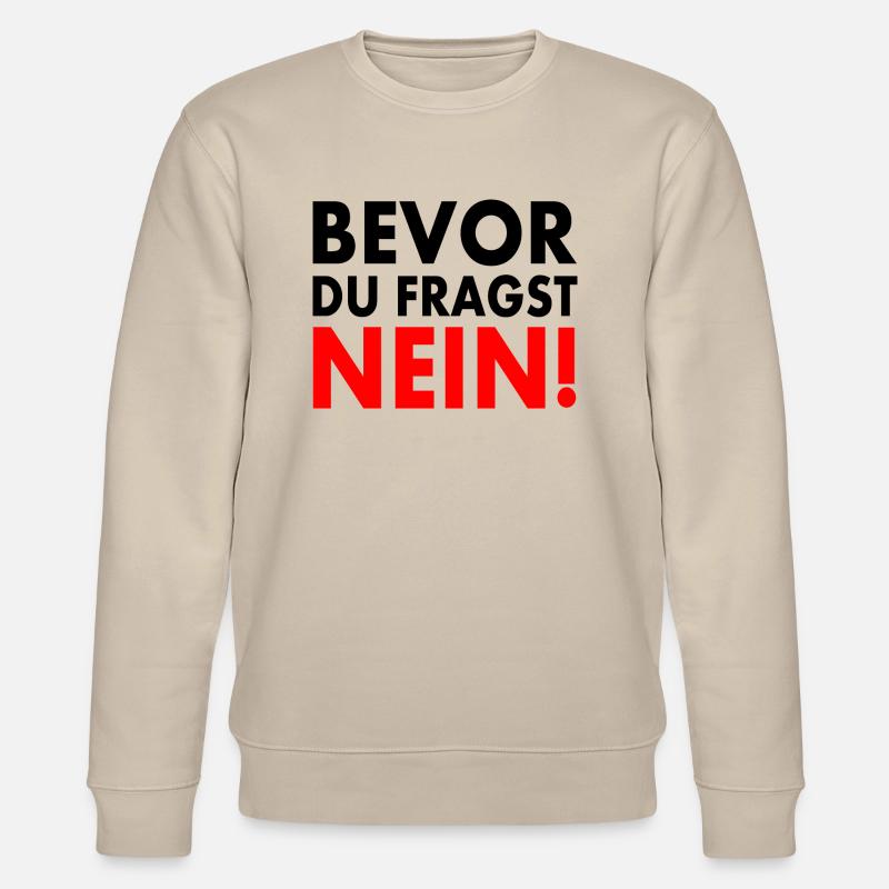 Bevor du fragst nein - Stanley/Stella Unisex Bio-Sweatshirt CHANGER  - Beige