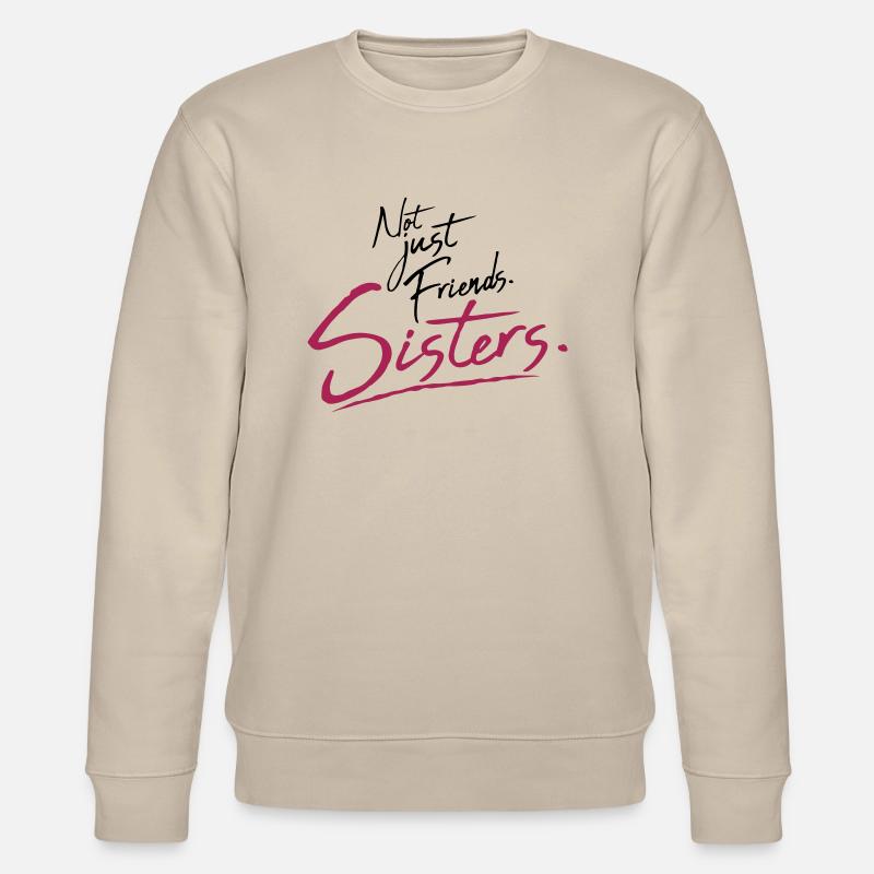 Text Sisters Friends - Stanley/Stella Unisex Bio-Sweatshirt CHANGER - Beige