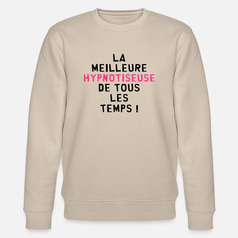 Hypnose / Hypnotiseur / Hypnotiseuse / Médecine - Sweat bio CHANGER Stanley/Stella Unisexe - beige