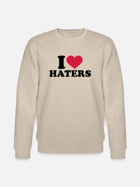 I love Haters - Stanley/Stella CHANGER Unisex Organic Sweatshirt - beige