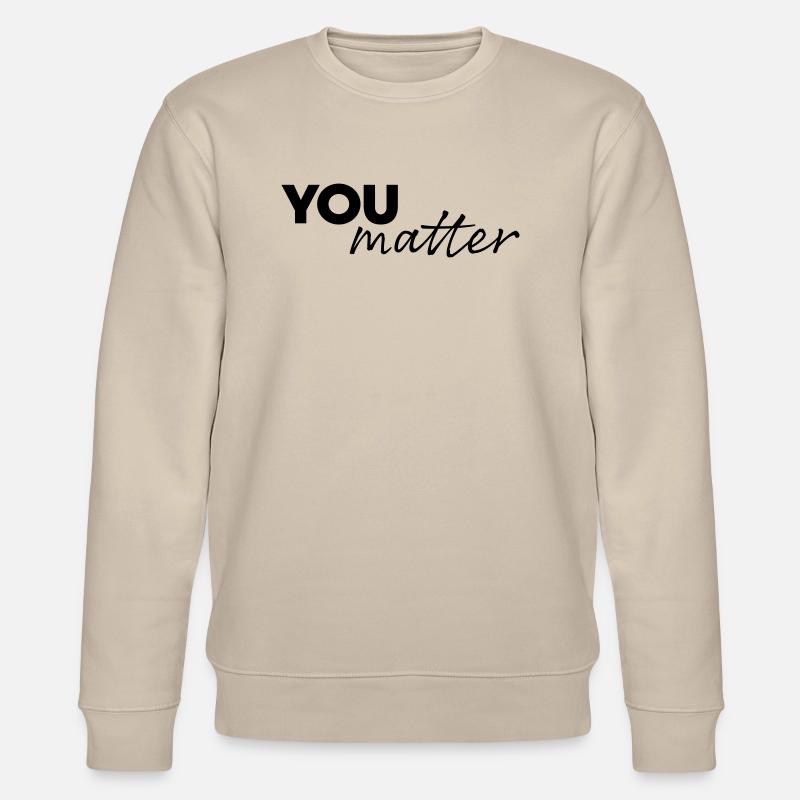 You matter - Stanley/Stella Unisex Bio-Sweatshirt CHANGER  - Beige