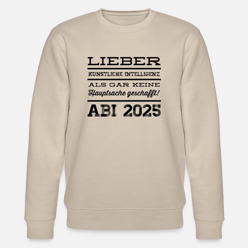 Abschluss 2025 Spruch - Stanley/Stella Unisex Bio-Sweatshirt CHANGER  - Beige