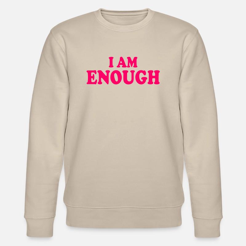 I am enough - Stanley/Stella Unisex Bio-Sweatshirt CHANGER  - Beige