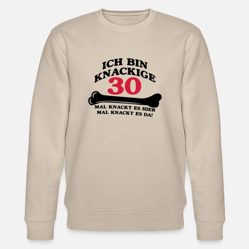 Anniversaire - je suis Crunchy 30 - Sweat bio CHANGER Stanley/Stella Unisexe - beige